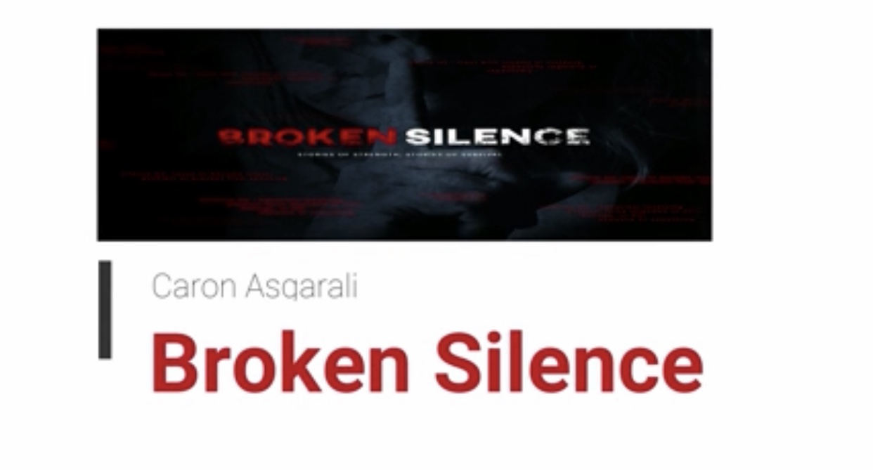 “Broken Silence”…Caron Asgarali: “From Shooting victim to Survivor”