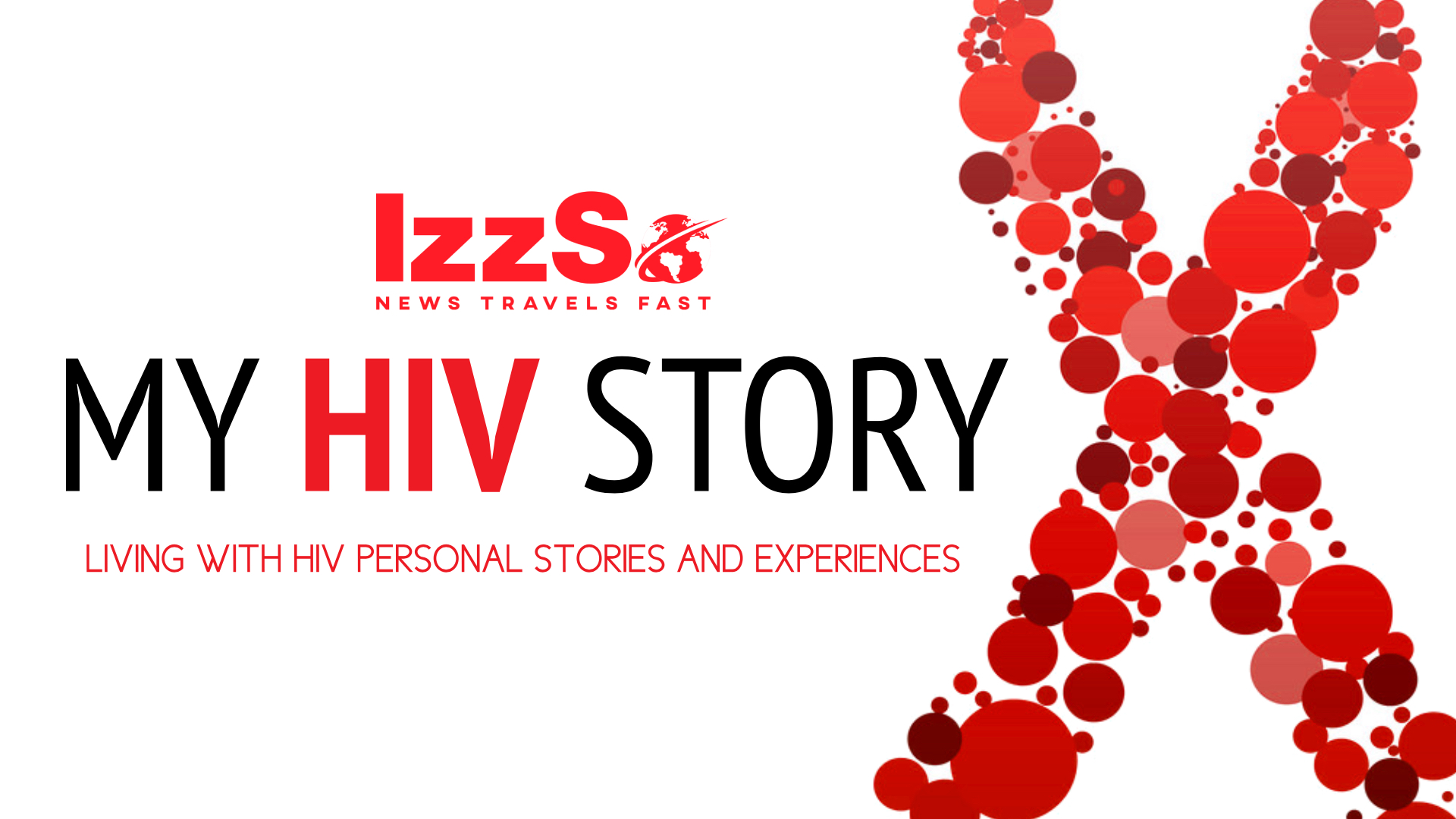 MY HIV STORY – LEARNING YOU ARE HIV-POSITIVE