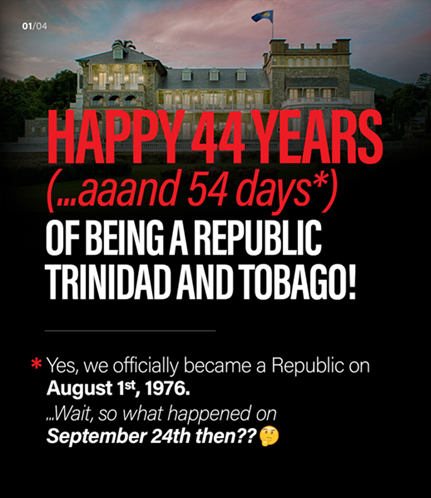 Did you know T&T officially became a Republic on August 1?
