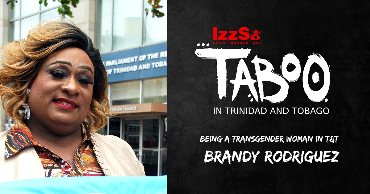 Being a Transgender Woman in T&T: Brandy Rodriguez