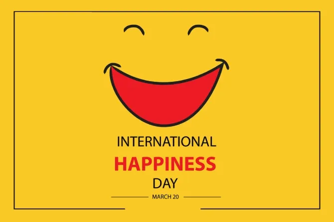 Today is International Day of Happiness